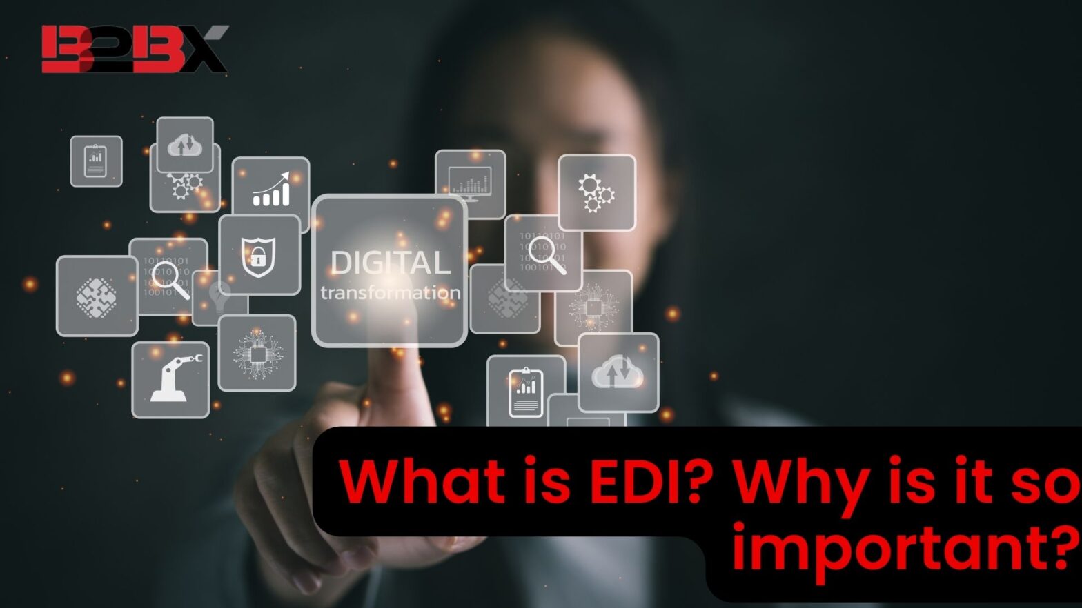 Everything you need to know about what is EDI? It is important?